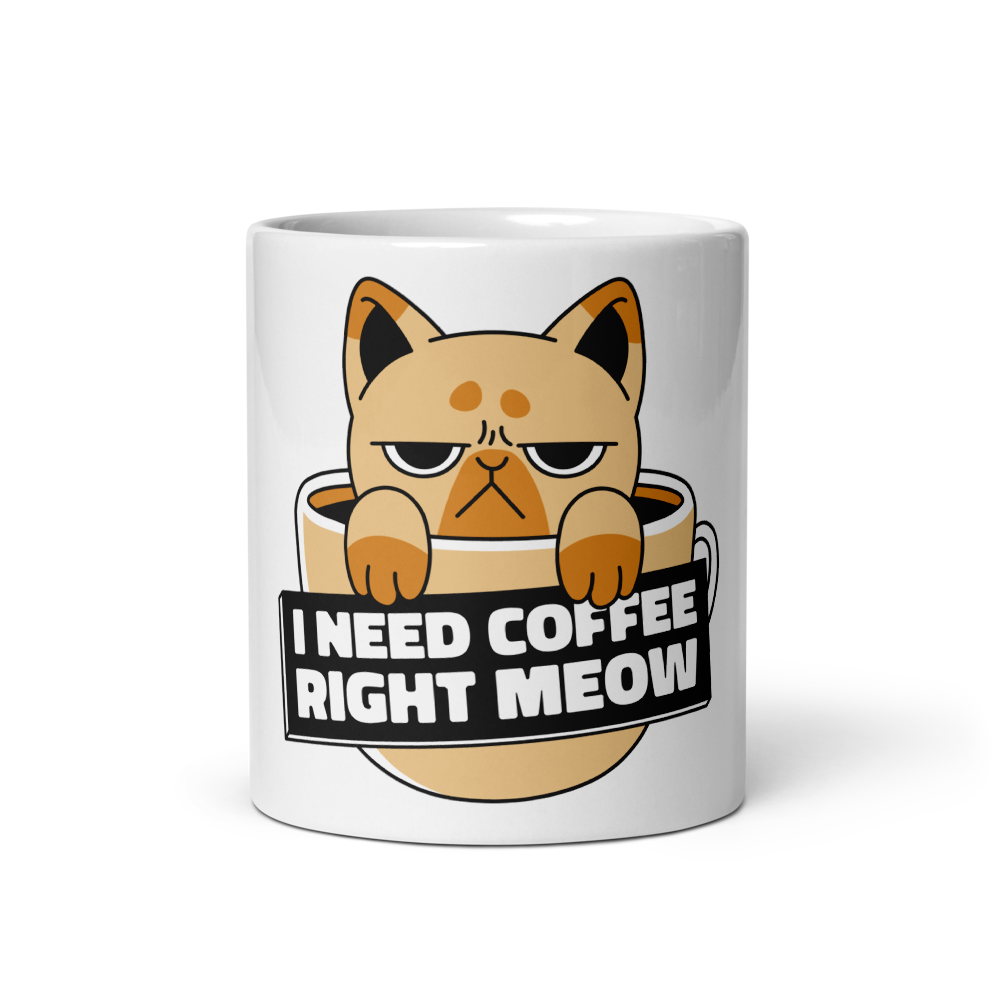 Funny Cat Coffee Mug – “I Need Coffee Right Meow” – Grumpy Cat White Glossy Mug – Cute Gift for Cat Lovers – 11oz/15oz/20oz
