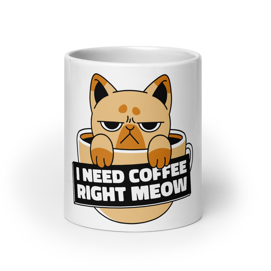 Funny Cat Coffee Mug – “I Need Coffee Right Meow” – Grumpy Cat White Glossy Mug – Cute Gift for Cat Lovers – 11oz/15oz/20oz